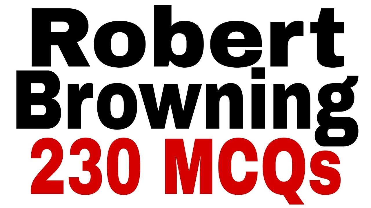Robert Browning MCQs l MCQs on Robert Browning l Robert Browning Quiz I English Lectureship Browning