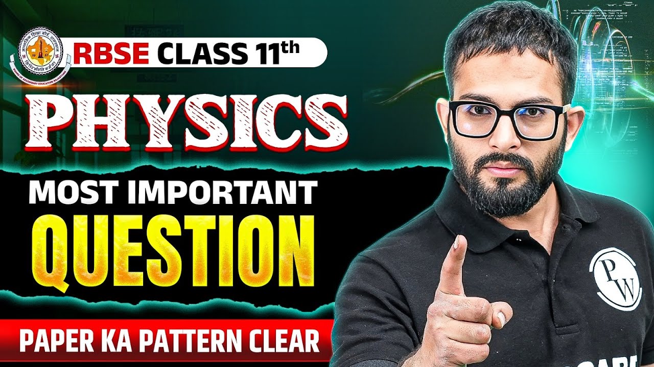 RBSE Class 11th Physics | Most Important Question For Yealy Exam 2026 Revision By Aamir Sir