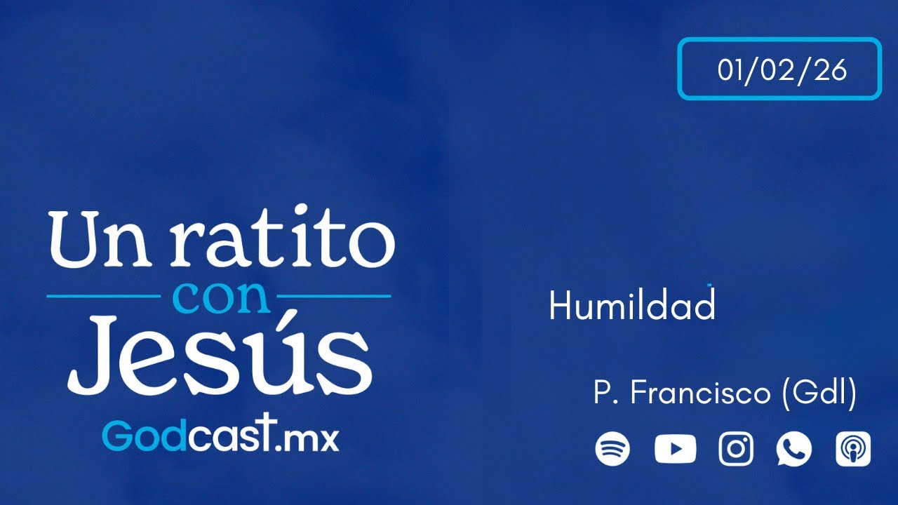 Humildad | GodCast 01 feb 2026