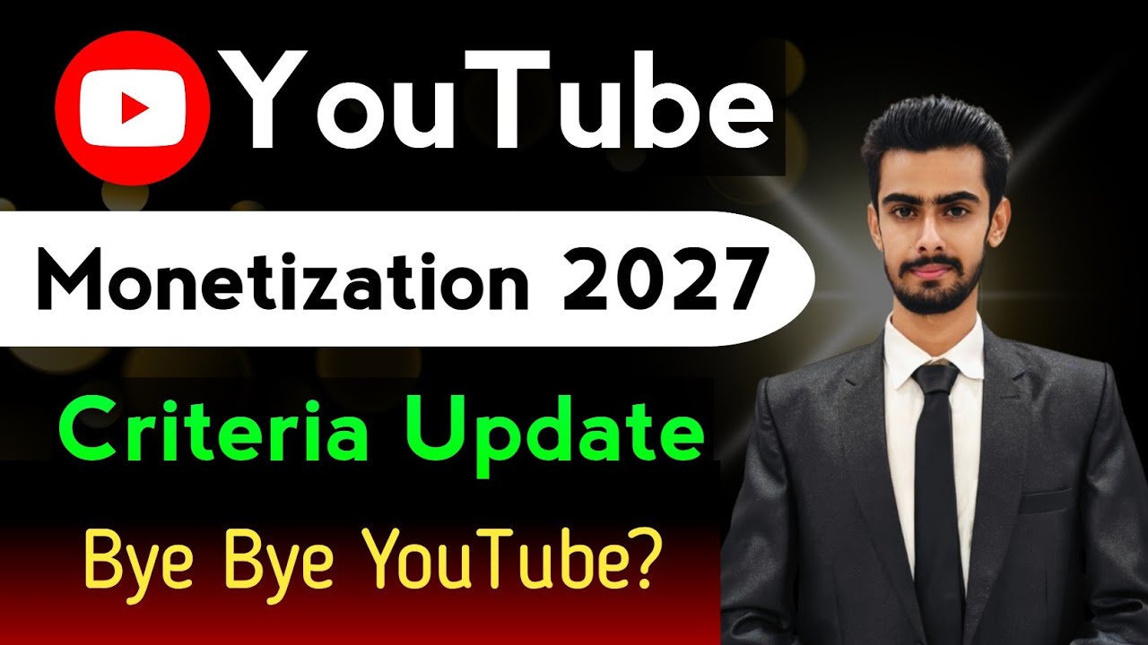 YouTube Monetization Criteria Big Update 2027 | How To Monetize YouTube Channel