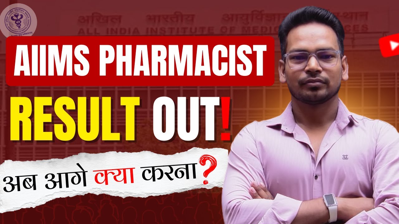 AIIMS CRE 4 Result 2025 OUTAIIMS Pharmacist Result 2025 Order of Filling & Institute Choice Process
