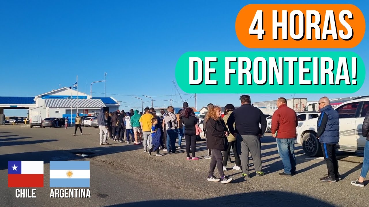 #252 FICAMOS 4 HORAS NA FRONTEIRA - Paso Integración Austral - Fronteira Chile-Argentina