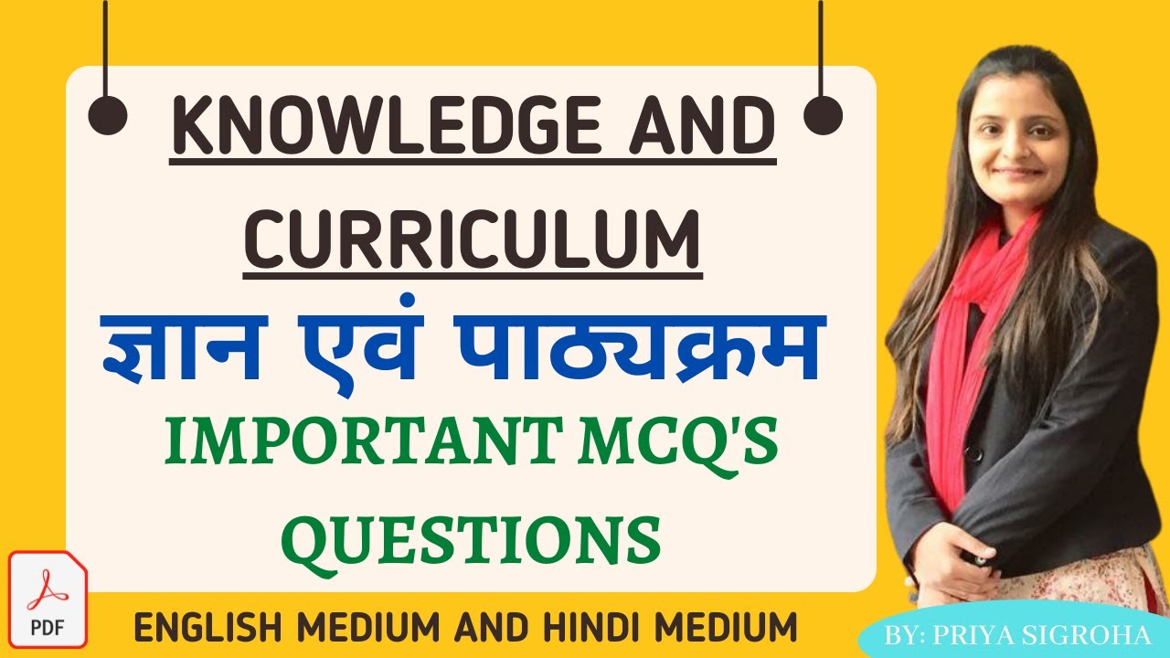 MCQ Questions for Knowledge & Curriculum B.Ed Important Questions