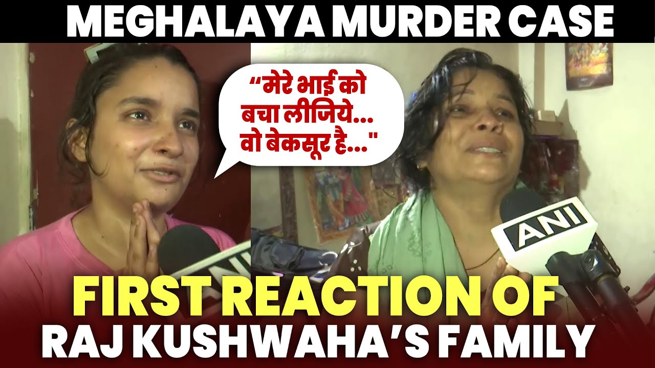 LIVE: Meghalaya Murder case | First Reaction of accused Raj Kushwaha’s family after his arresting