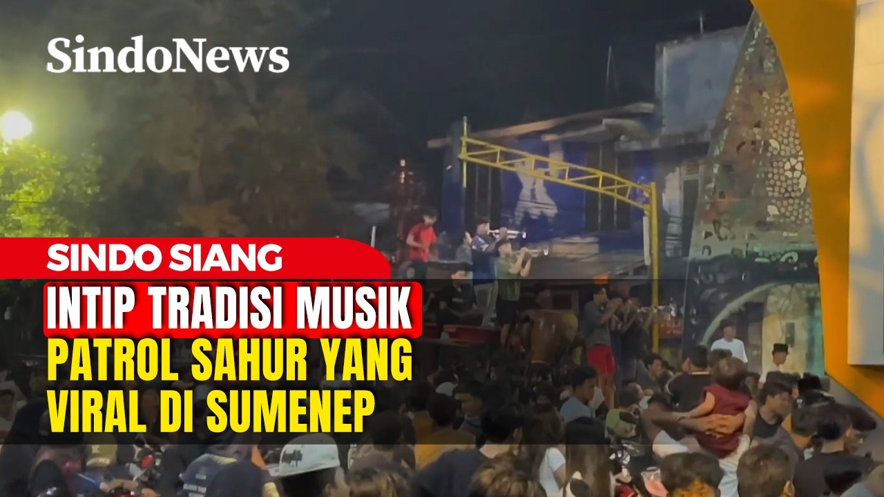 Intip Tradisi Musik Patrol Sahur yang Viral di Sumenep | Sindo Siang | 23/02 | Part 3