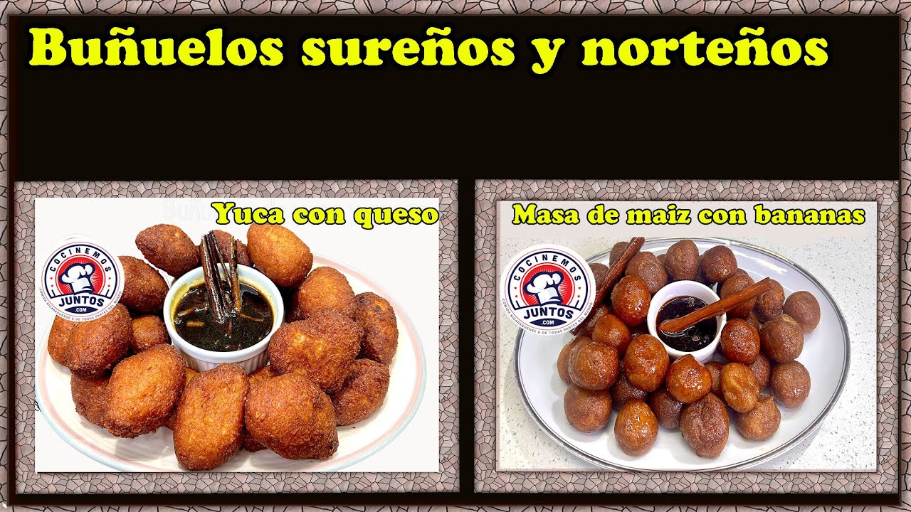 Dos maneras de hacer buñuelos/ Norteños y Sureños