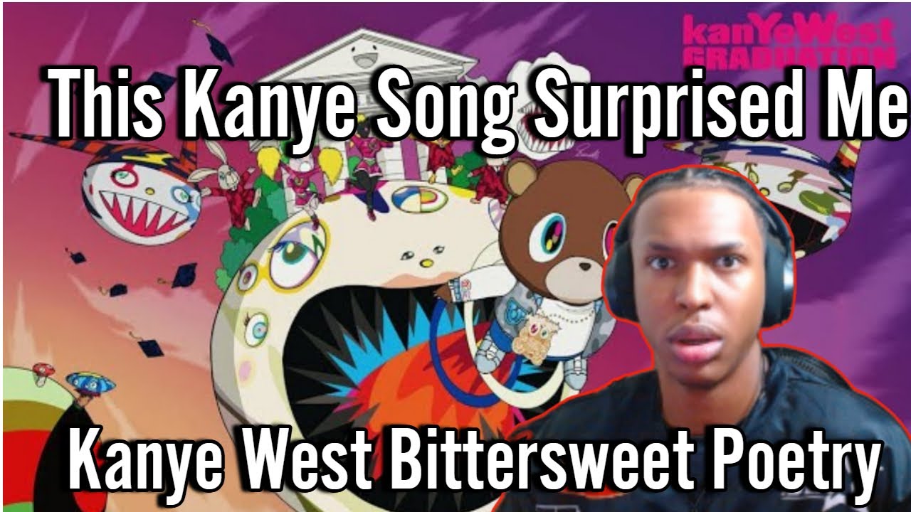 How Have I Never Heard This Kanye Song!? First Time Hearing Kanye West Bittersweet Poetry