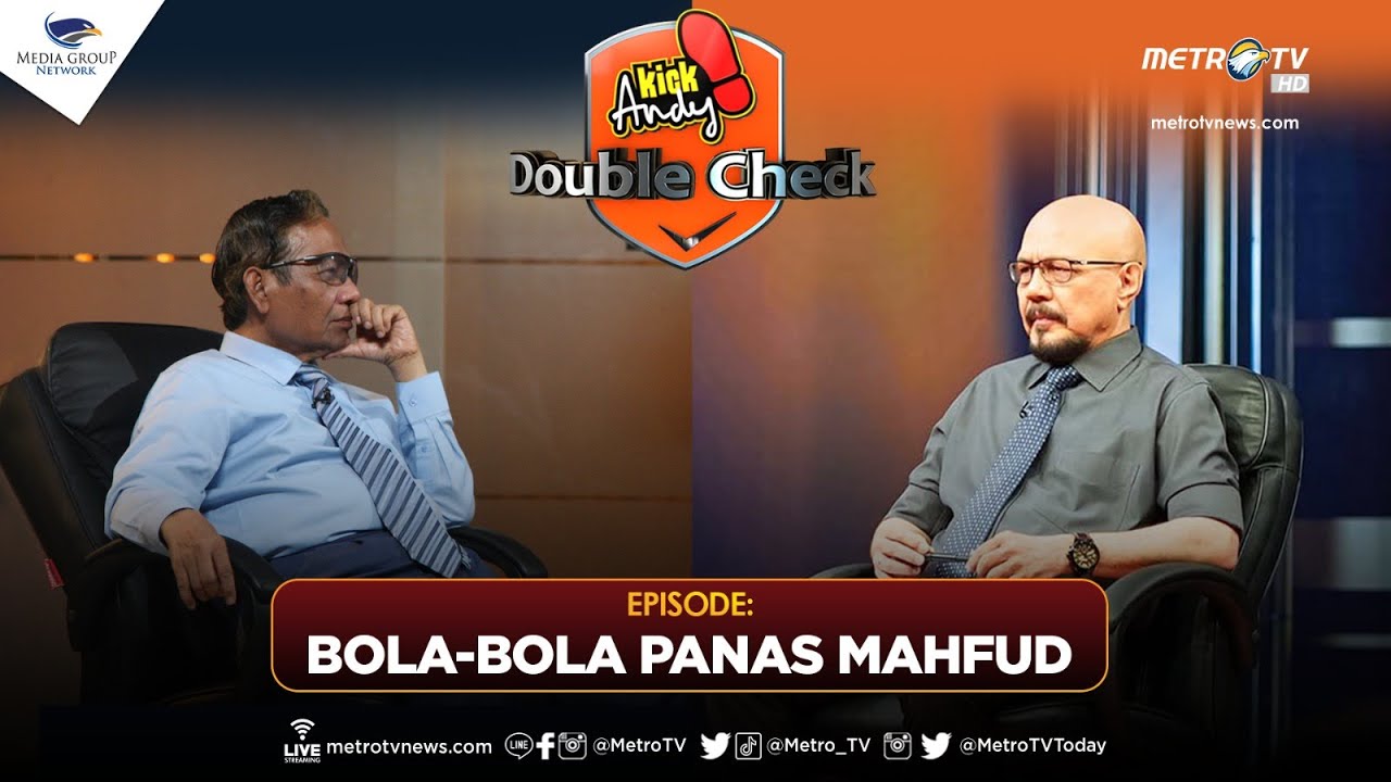KICK ANDY DOUBLE CHECK  - [FULL] Bola-Bola Panas Mahfud