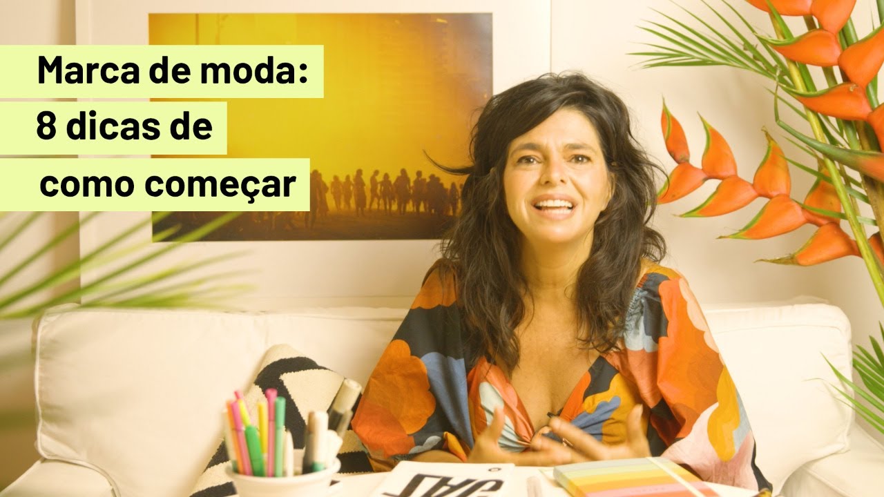 Marca de Moda: 8 dicas de como começar