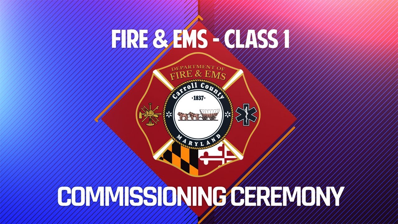 Carroll County Department of Fire & EMS Commissioning Ceremony- June 1, 2023