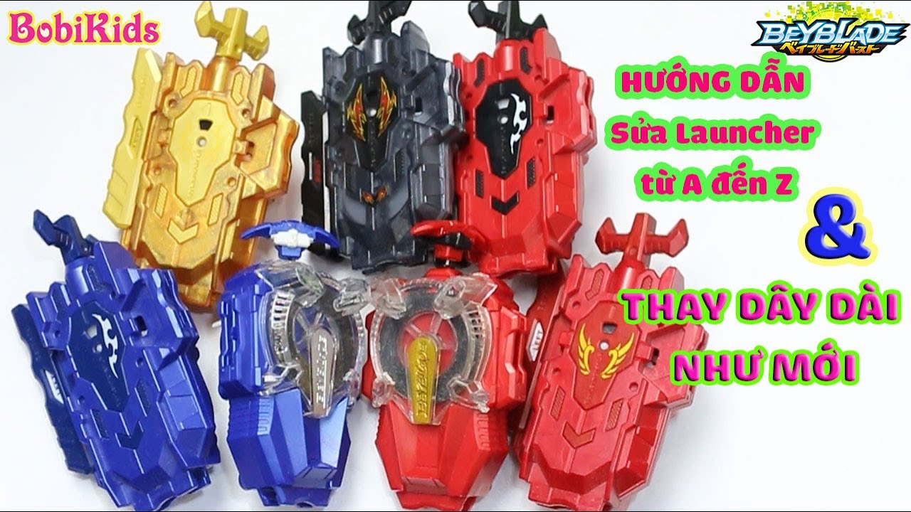Hướng Dẫn Sửa Launcher từ A đến Z, Thay Dây Dài Như Mới | Beyblade Burst Launcher Mod | ベイブレードバースト