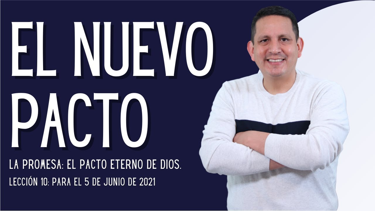 EL NUEVO PACTO - Pr. Rubén Bullón
