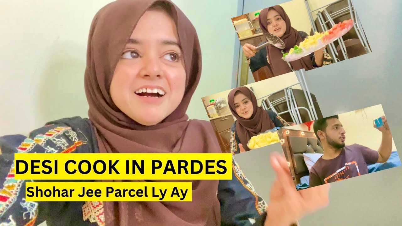 Desi Cook In Pardes || Shohar Jee Parcel Ly ky Ay || Pyari Maryam