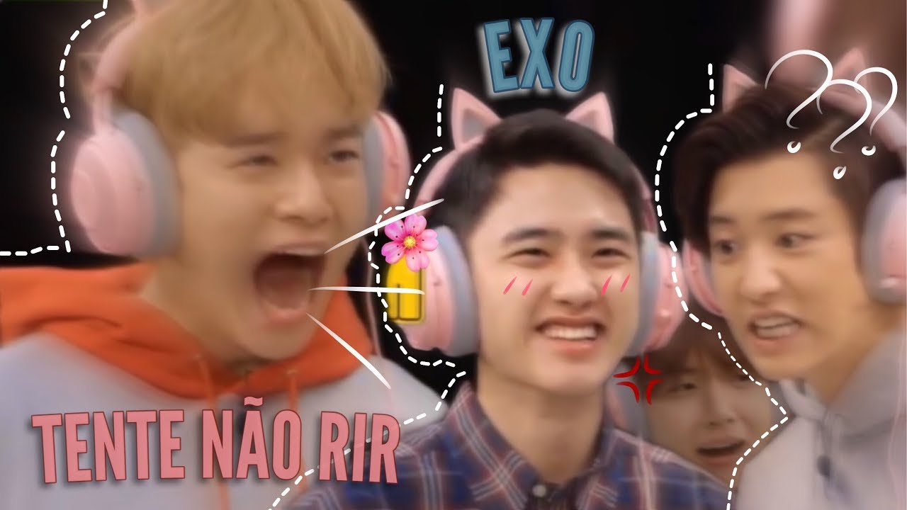 {EXO} CRACK BR - TENTE NÃO RIR