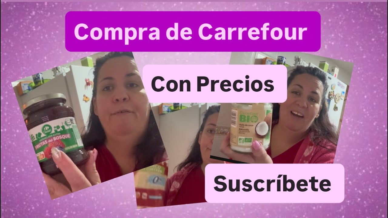 Compra de CARREFOUR con precios q os parece?🌹
