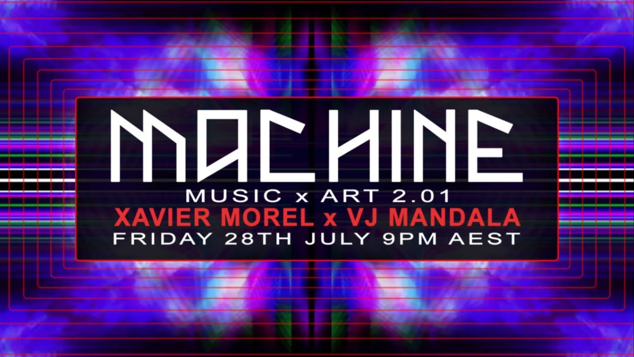Machine Music x Art 2.01: Xavier Morel + VJ Mandala [LIVE]