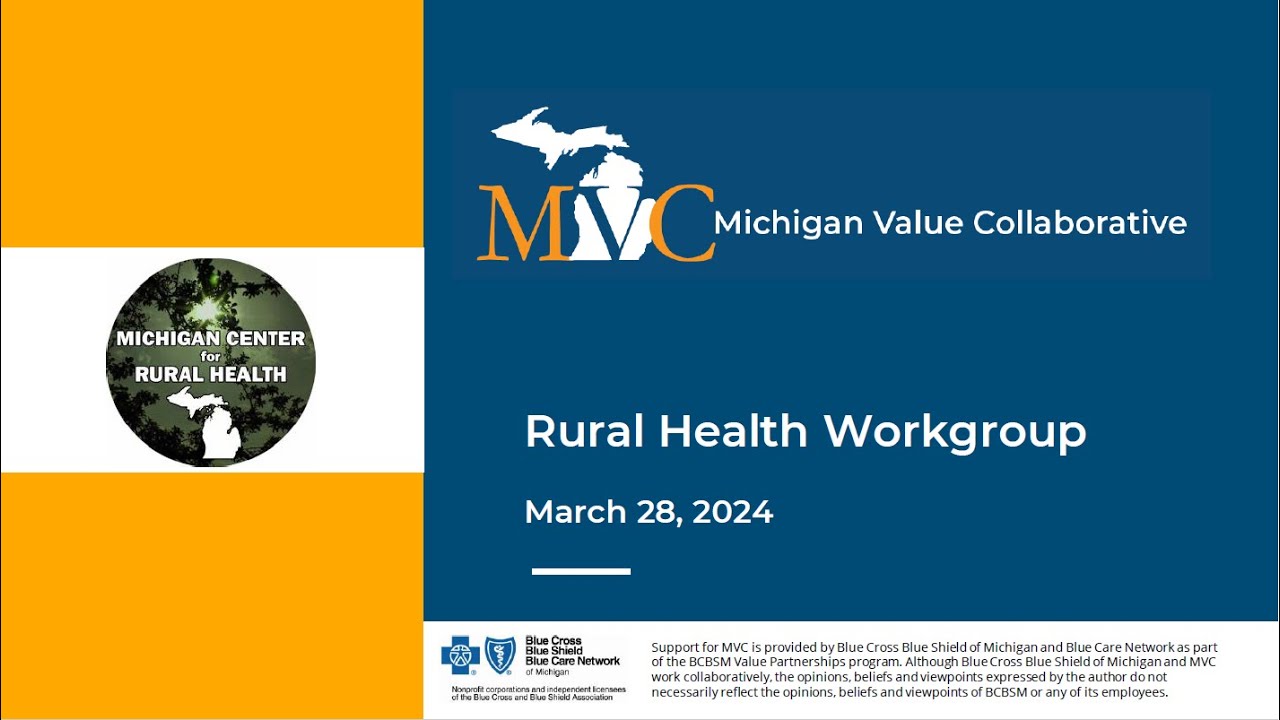 MVC Rural Health Workgroup 3.28.24: Michigan Center for Rural Health