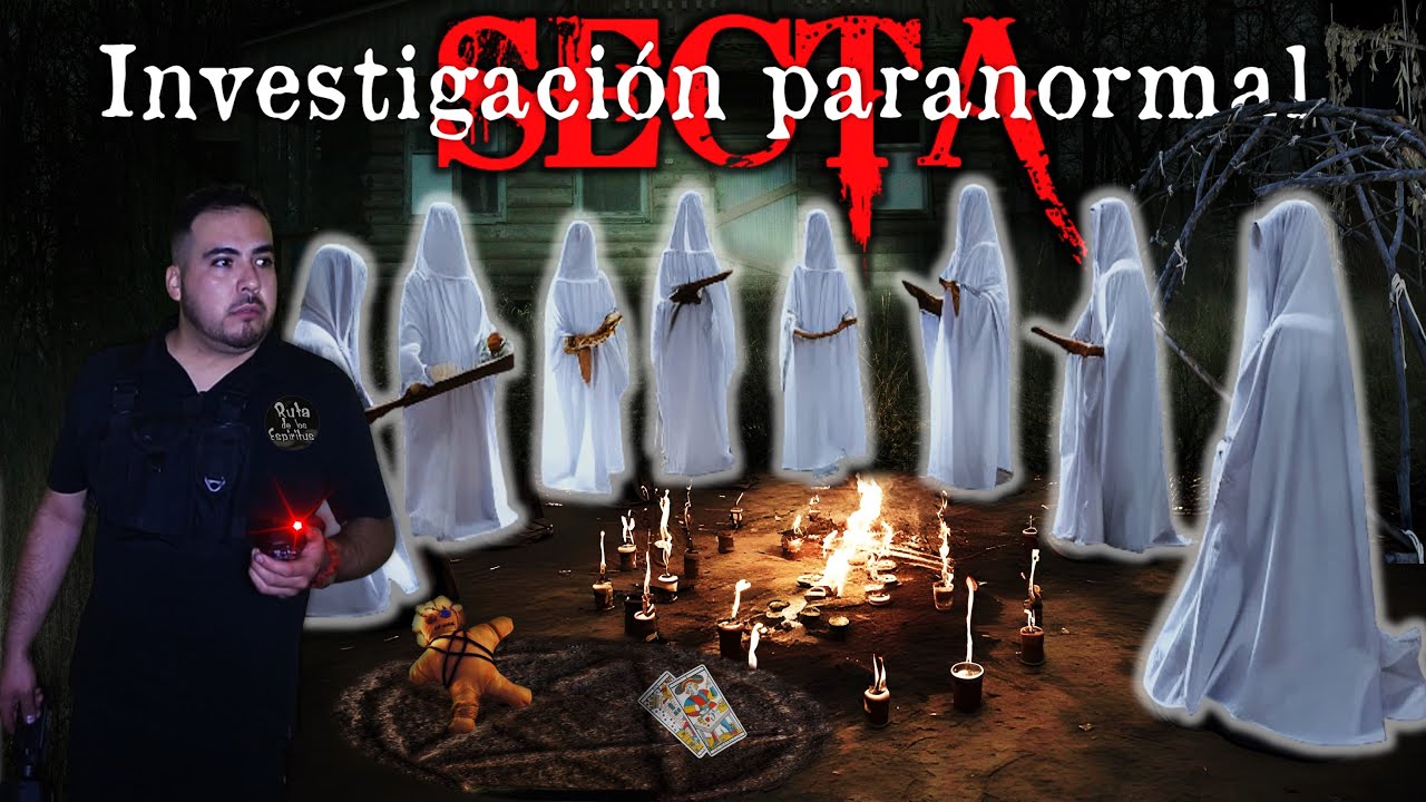 SECTAS SATÁNICAS: Investigación Paranormal en Casa Abandonada Terror  Real @Ruta de los Espíritus
