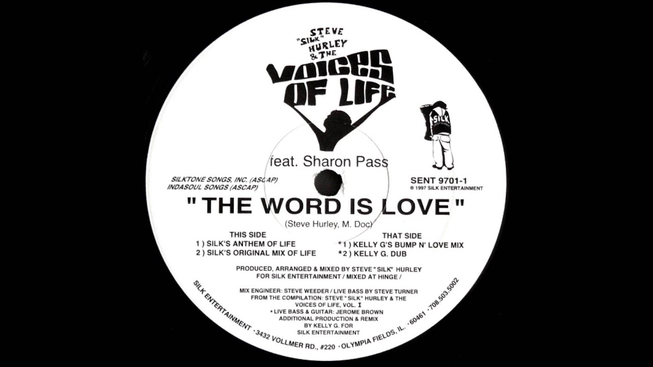 Steve 'Silk' Hurley & The Voices of Life - The Word Is Love (Silk's Anthem of Life) (1997)