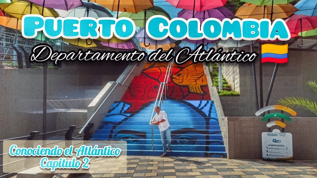 Conociendo el Atlántico 🇨🇴 🌎| Cap 2| Puerto Colombia 🌉🌊 @Travelingcuriosities