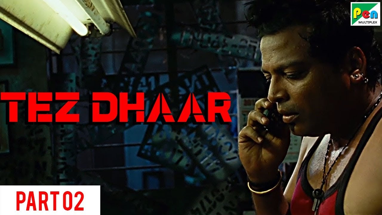 TEZ DHAAR | Thriller Hindi Dubbed Movie | Part 02 | Pooja Umashankar, Vinod Kishan