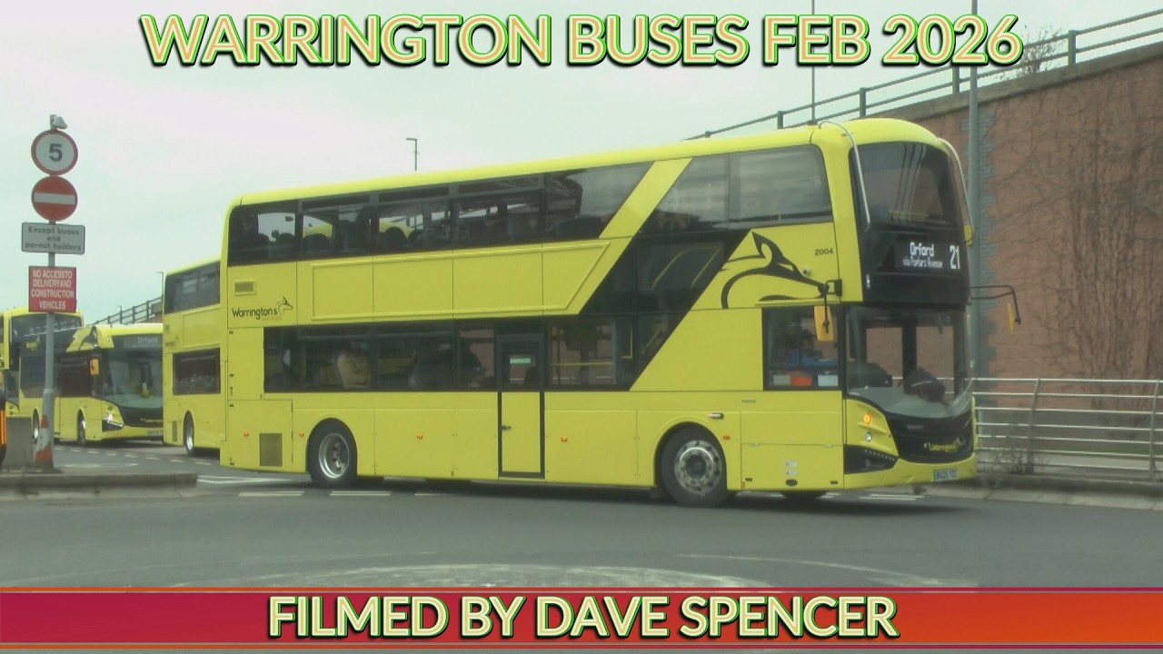 5592 WARRINGTON BUSES FILMED BY DAVE SPENCER FEBRUARY 2026 YOUTUBE VERSION