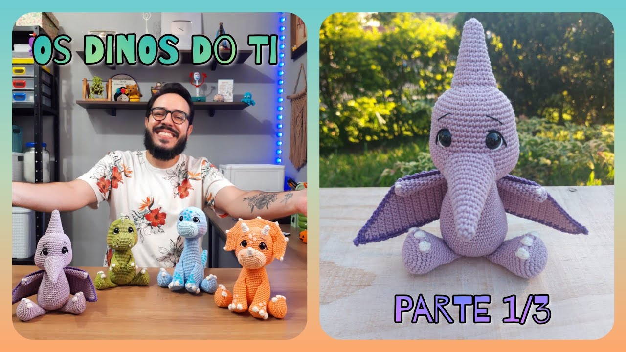 Dinossauro Amigurumi Passo A Passo - PTERODÁCTILO - Coleção Os Dinos Do Ti - ( Parte 1/3 )