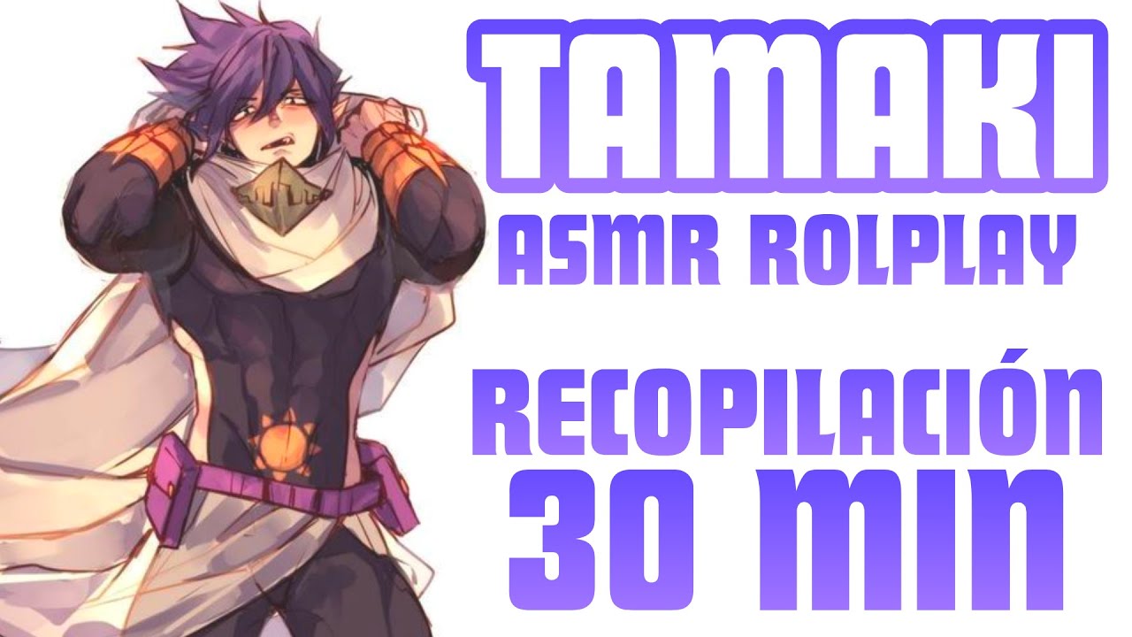 Tamaki asmr español 30 minutos 💜 | ASMR Roleplay | tamaki roleplay asmr