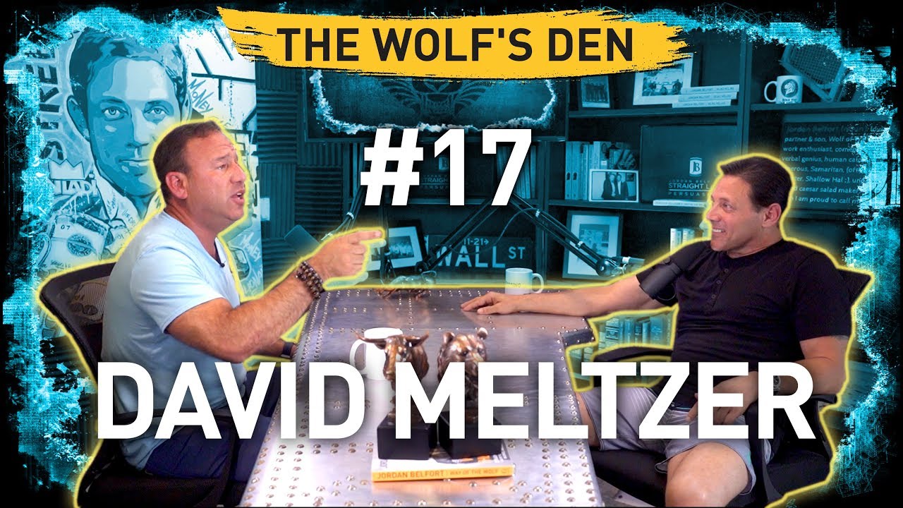 From 100 million to Zero and Back Again - #JordanBelfort #TheWolfsDen Podcast 17 with David Meltzer