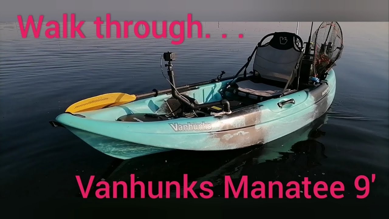 Walk through on my VanHunks Manatee 9'0 Fishing Kayak.