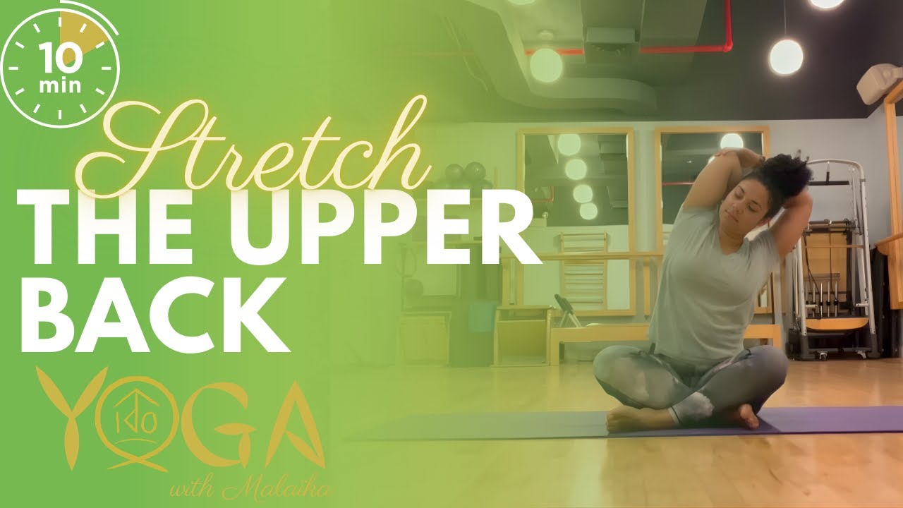 Relieve Upper Back pain - 10 min of Yoga with Malaïka