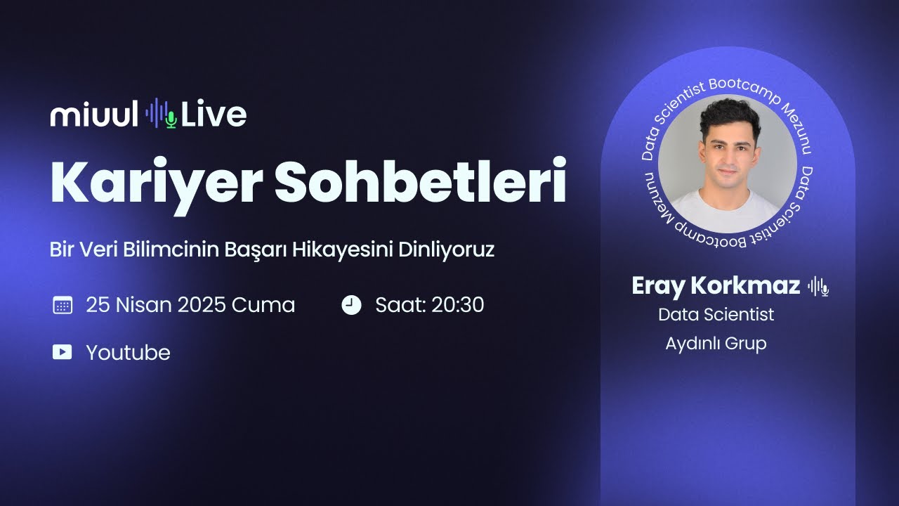 Kariyer Sohbetleri 🎙️ Data Science - Eray Korkmaz