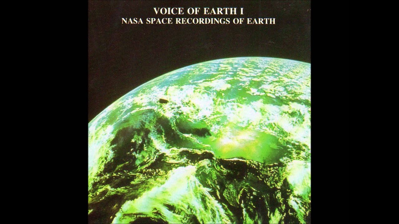 Voice Of Earth  Nasa Space Recordings Of Earth