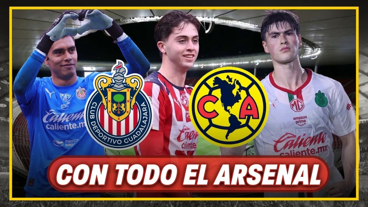 🚨Lo último de Chivas: con todo el Arsenal ante el América