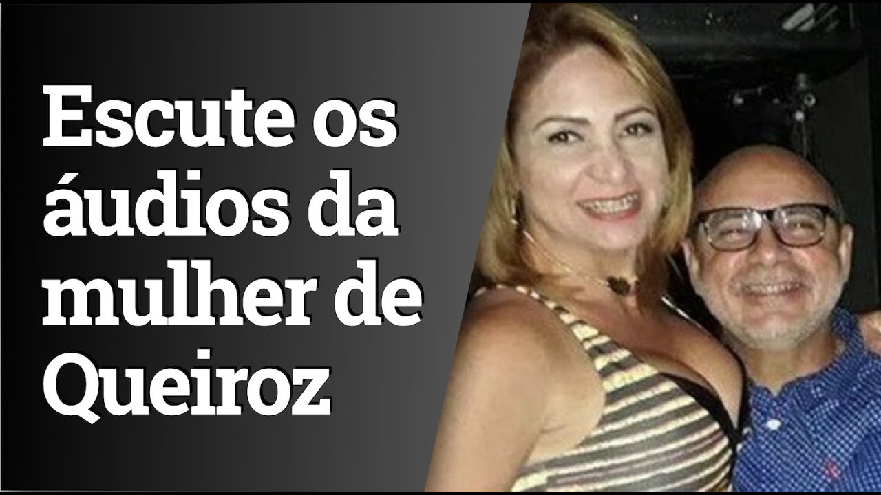 Escute os &aacute;udios vazados de M&aacute;rcia Aguiar, mulher de Queiroz