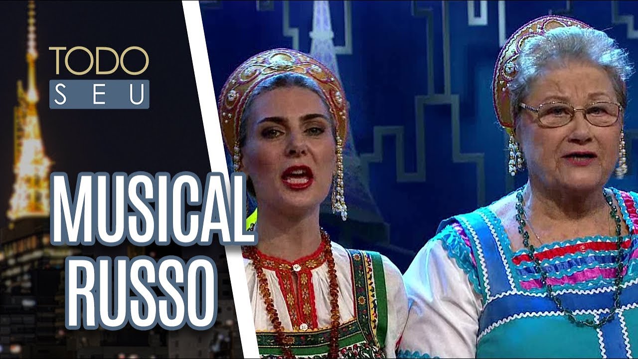 Grupo Volga apresenta músicas e danças da Rússia - Todo Seu (14/06/18)