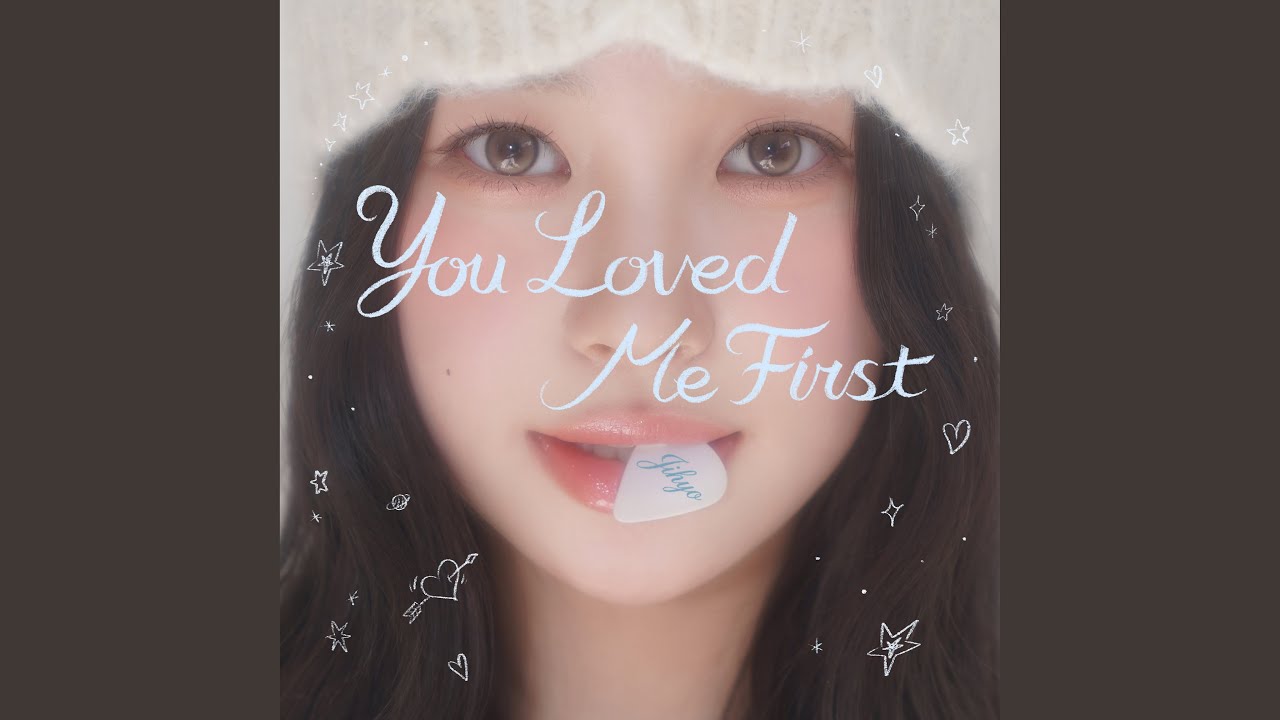 You Loved Me First