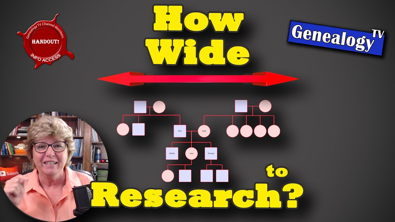 How Many Ancestors Do You Add To Your Family Tree? How Wide Do You Go with Your Genealogy?