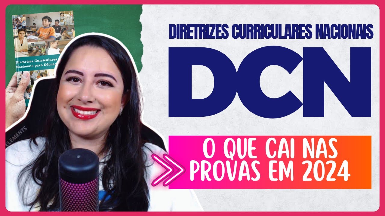 Diretrizes Curriculares Nacionais (DCNs) | O que você precisa saber!
