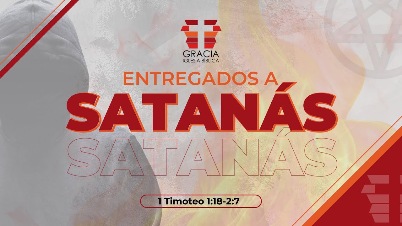 Entregados a Satanás - 1 Timoteo 1:18-2:7 / Pr. Alex Gulart