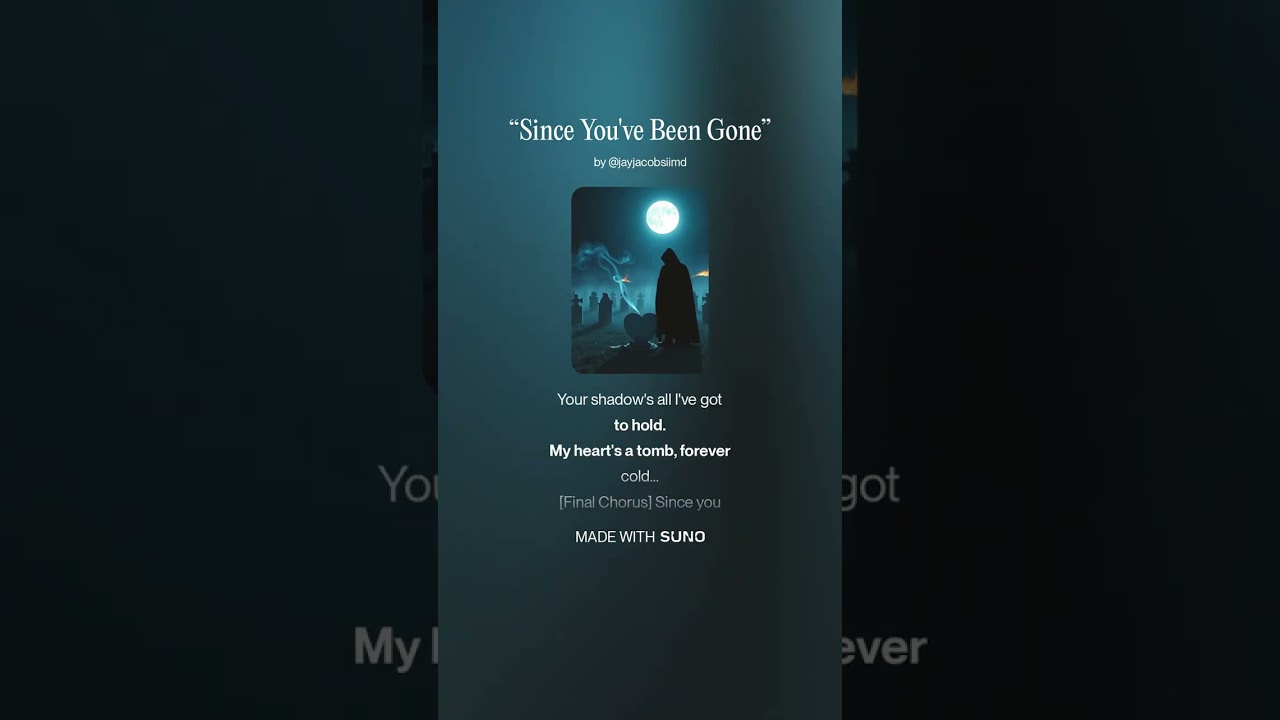 “Since You've Been Gone”