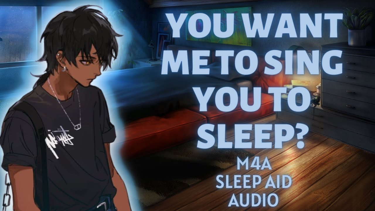 Your Boyfriend Sings You To Sleep [Singing][M4A][Sleep-Aid]
