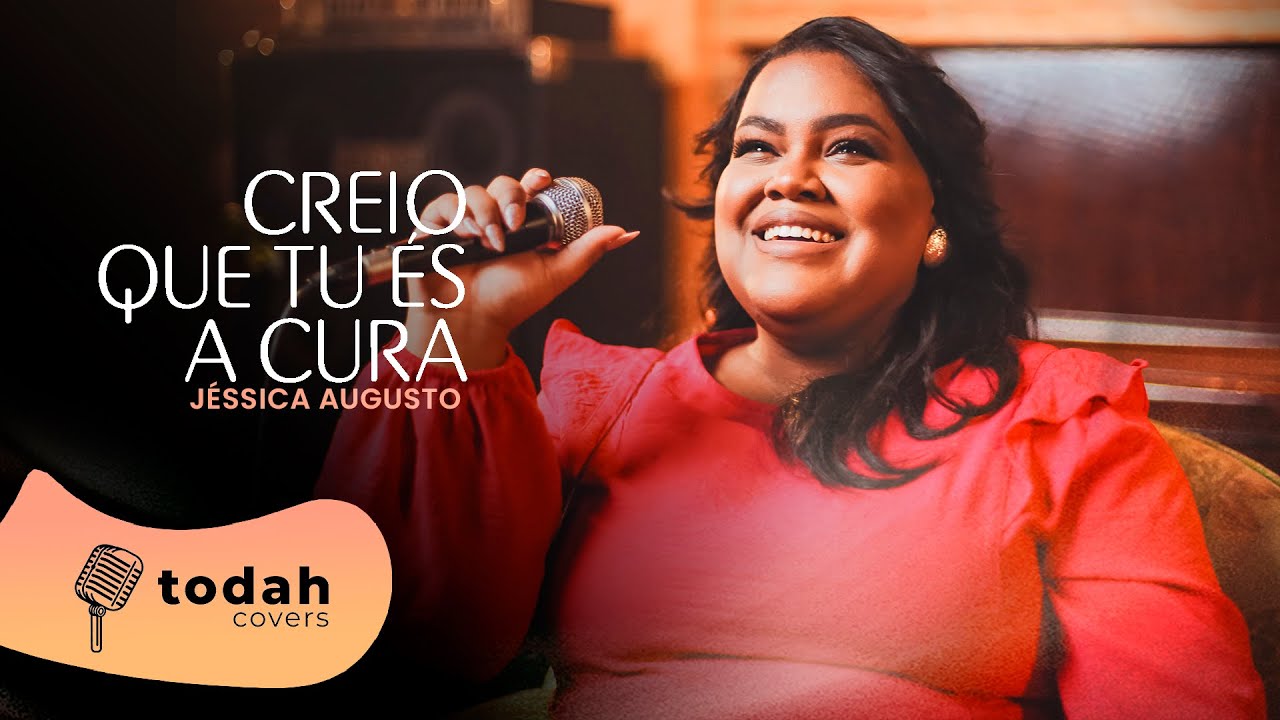Jéssica Augusto | Creio Que Tu És A Cura [Cover Gabriela Rocha]
