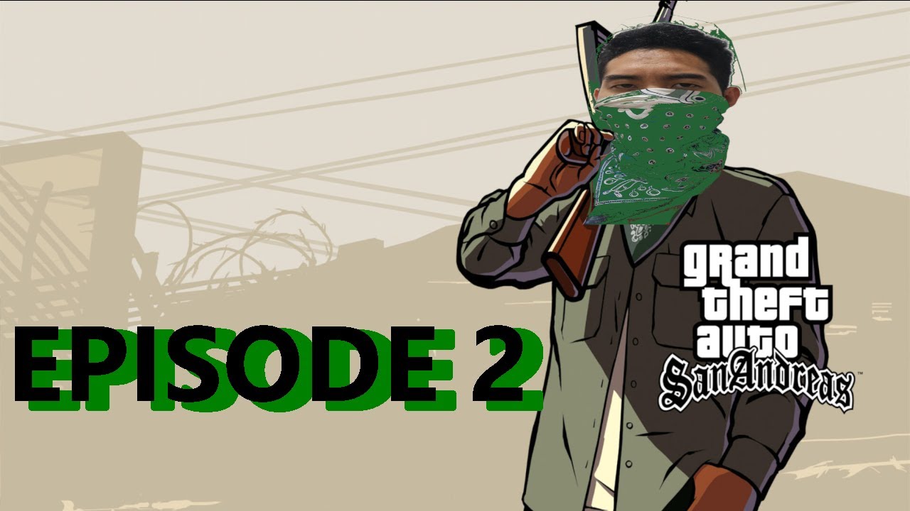FIKRY PLAY GTA SAN ANDREAS EPISODE 2(EP 2)-LET DEM KNOW WHO'S GANG AROUND HERE