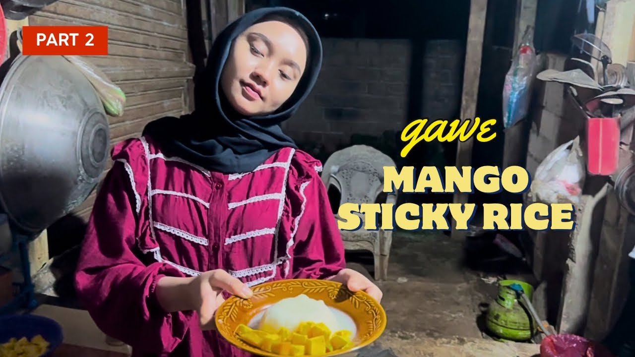 PART 2 WAKTUNYA MUKBANG MANGO STICKY RICE