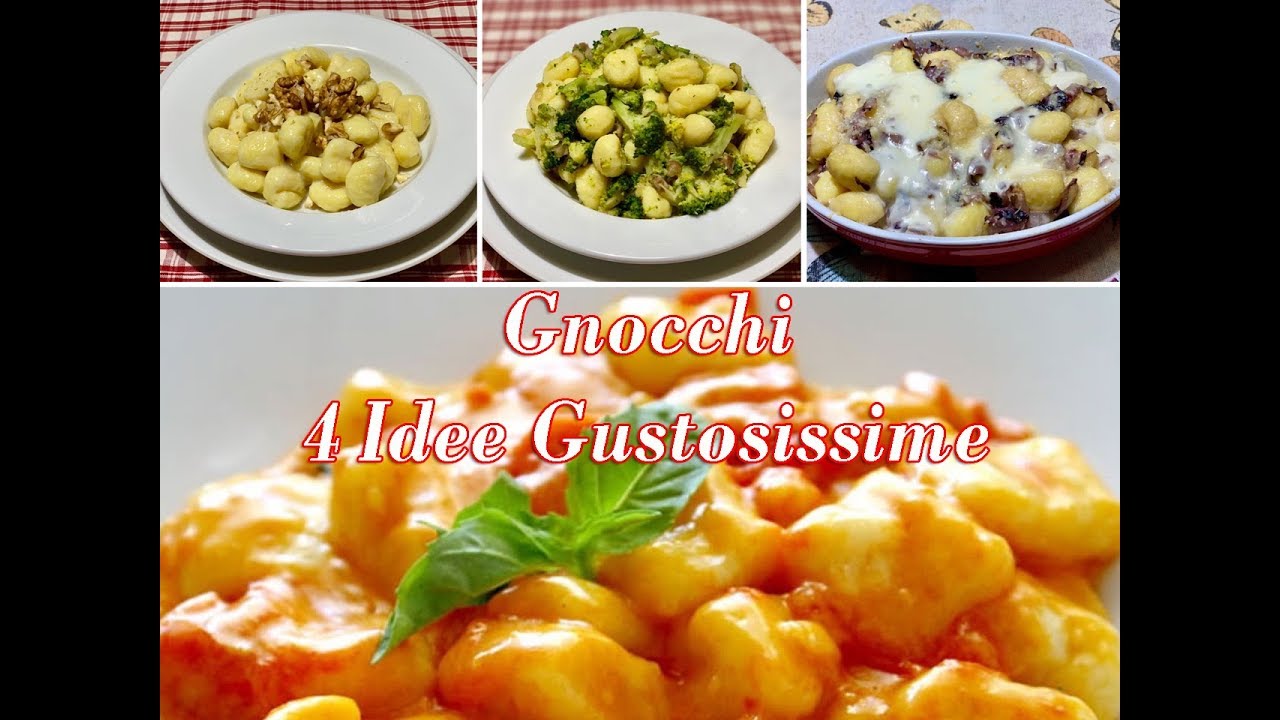 4 Condimenti per Gnocchi di Patate 4 Idee Gustosissime - 4 Condiments for Potato Gnocchi Tasty Ideas