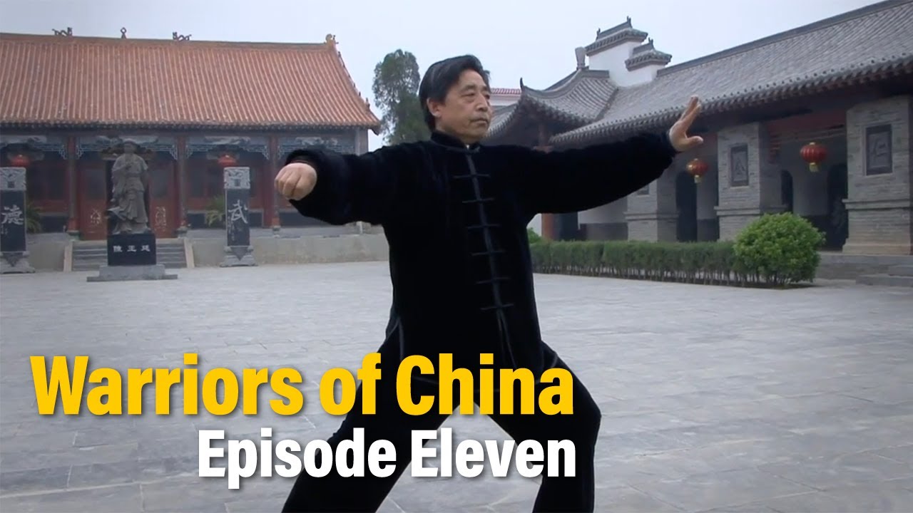 Warriors of China Episode Eleven: Chen Xiaoxing Tai Chi