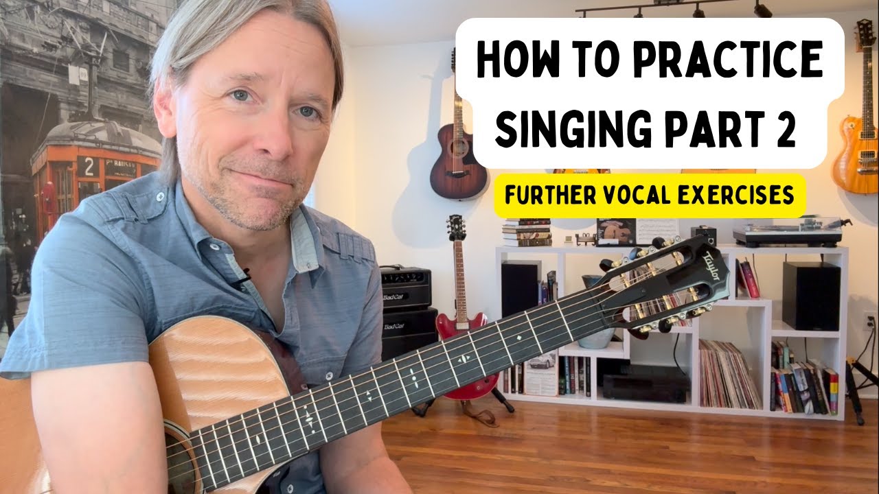 How to practice singing part 2 - further vocal exercises