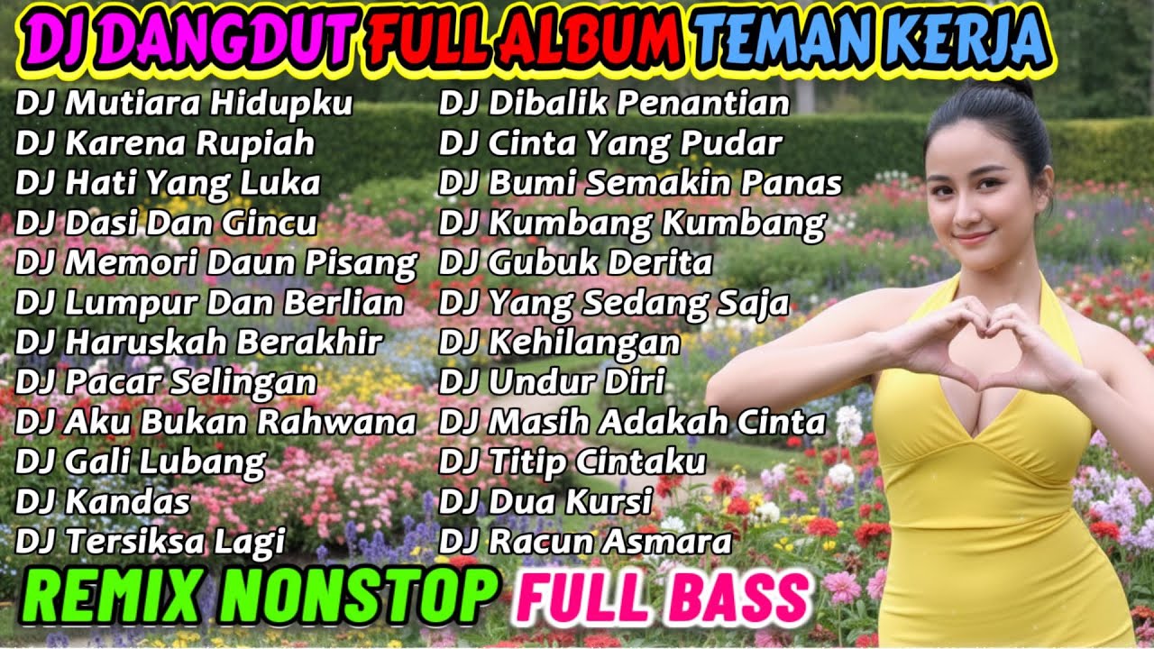 DJ REMIX DANGDUT 2 JAM NONSTOP 2025 PALING ENAK 🔥 BASS-NYA EMPUK BANGET COCOK BUAT TEMAN KERJA!