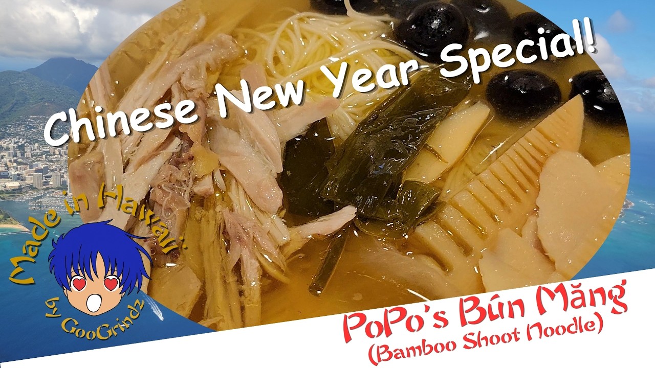 Po Po's Bún Măng (Bamboo Shoot Noodle)(竹筍湯) Grandma's Chicken Noodle Soup - Chinese New Year Special